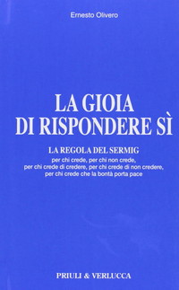 La gioia di rispondere si. La regola del Sermig