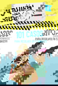 101 casos extraordinarios para resolver en 5 minutos (¿Quién ha sido? 1) (Jóvenes lectores)