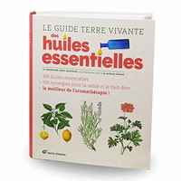 Le guide des huiles essentielles