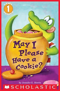 May I Please Have a Cookie? (Scholastic Reader