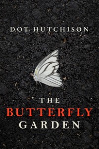 The Butterfly Garden (The Collector Trilogy Book 1)
