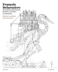 Bestiaire, machines et ornements