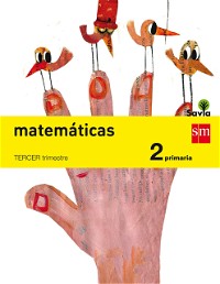 Matemáticas. 2 Primaria. Savia - Pack de 3 libros - 9788467575071