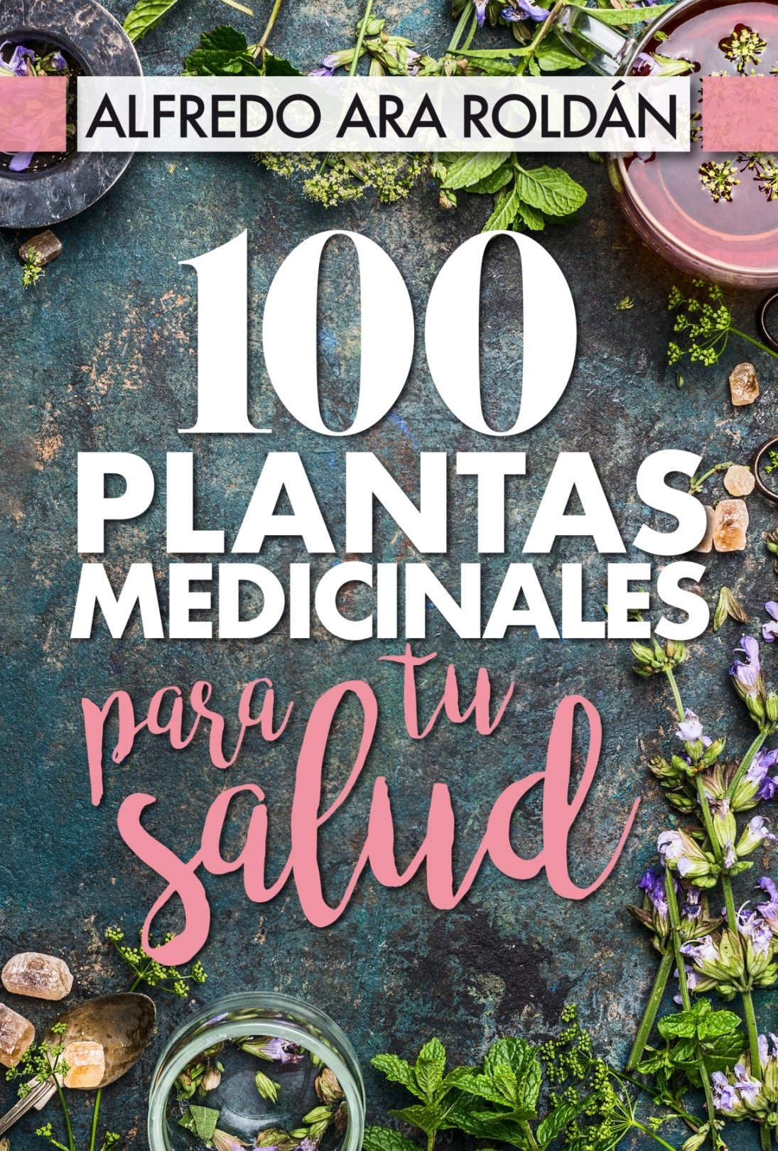 100 Plantas Medicinales para tu Salud · NiceBooks