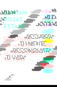 Recupera tu mente, reconquista tu vida