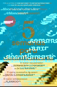 5 semanas para desinflamarte (Bienestar, salud y vida sana)