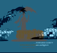 Edward Gorey, une anthologie