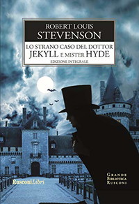 Lo strano caso del Dottor Jekyll e Mister Hyde. Ediz. integrale