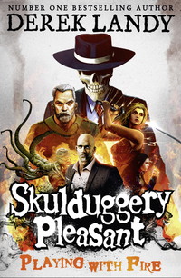 Playing With Fire (Skulduggery Pleasant, Book 2) (Skulduggery Pleasant series)