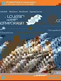I classici nostri contemporanei. Nuovo esame di Stato. Per le Scuole superiori. Con e-book. Con espansione online
