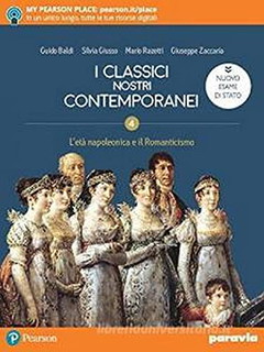 I classici nostri contemporanei. Nuovo esame di Stato. Per le Scuole superiori. Con e-book. Con espansione online
