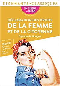 Déclaration des droits de la femme et de la citoyenne - PROGRAMME NOUVEAU BAC 1re - Parcours « Écrire et combattre pour l'égalité »