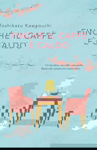 Finché il caffè è caldo