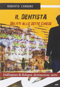 Il dentista. Delitti alle sette chiese
