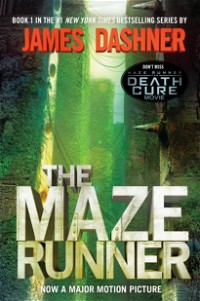 The Maze Runner (Maze Runner, Book One) (Maze Runner Trilogy)