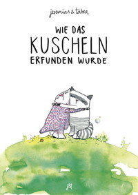 Wie das Kuscheln erfunden wurde
