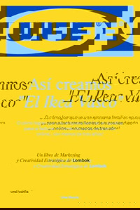 LUFE. Así creamos El Ikea Vasco (el libro de marketing que se lee como un thriller)