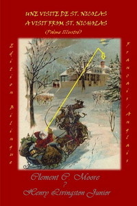 UNE VISITE DE ST. NICOLAS / A VISIT FROM ST. NICHOLAS (Edition Bilingue Illustrée)