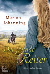 Der fremde Reiter (German Edition)