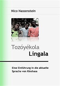 Tozóyékola Lingala - Eine Einführung in die aktuelle Sprache von Kinshasa