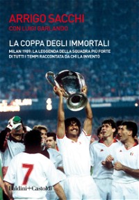 La coppa degli immortali. Milan 1989