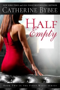 Half Empty (First Wives Series Book 2)