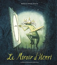LE MIROIR D'HENRI - A partir de 7 ans