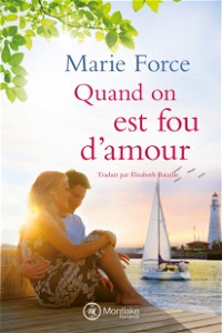 Quand on est fou d'amour (L'île de Gansett t. 2) (French Edition)