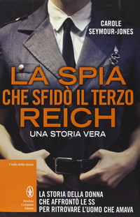 La spia che sfidò il Terzo Reich