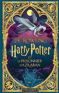 HARRY POTTER ET LE PRISONNIER D'AZKABAN - ILLUSTRE PAR MINALIMA