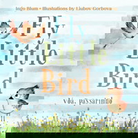 Fly, Little Bird - Voa, passarinho