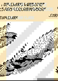 Mr. Clark's Awesome Designs Coloring Book