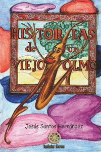 Historias De Un Viejo Olmo (Spanish Edition)