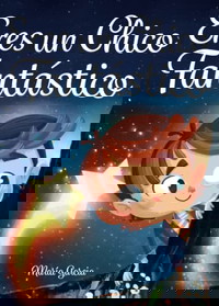 Eres un Chico Fantástico