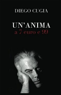 Un'anima a 7 euro e 99 (Italian Edition)