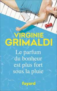 Le parfum du bonheur est plus fort sous la pluie (Littérature Française)