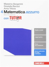 Matematica.azzurro. Con tutor. Per le Scuole superiori. Con aggiornamento online (Vol. 4)