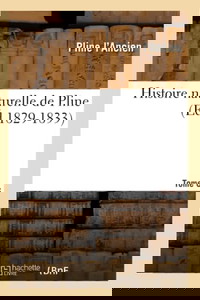 Histoire naturelle de Pline. Tome 6 (Éd.1829-1833)