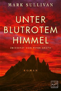 Unter blutrotem Himmel (German Edition)