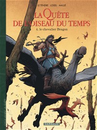 La Quête de l'Oiseau du Temps - Avant la Quête - Le Chevalier Bragon