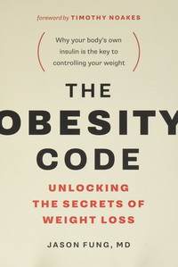 The Obesity Code - Unlocking the Secrets of Weight Loss (Book 1)