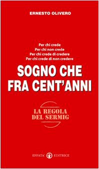 Sogno che fra cent'anni. La gioia di rispondere sì