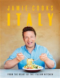 Jamie Cooks Italy – Jamie Oliver