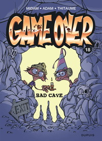 Game over - tome 18 - Bad cave