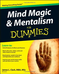 Mind Magic & Mentalism For Dummies