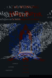 HARRY POTTER ET LES RELIQUES DE LA MORT - ÉDITION SERDAIGLE