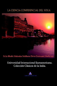 La Ciencia Confidencial Del Yoga (Spanish Edition)