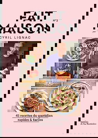 Fait Maison n°2 par Cyril Lignac