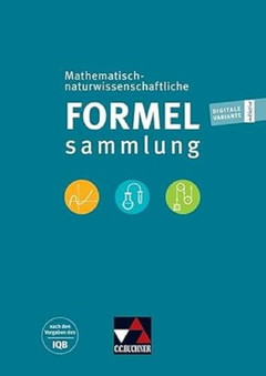 Formelsammlungen / Mathematisch-naturwissenschaftliche Formelsammlung