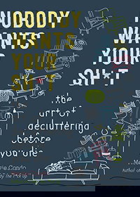 Nobody Wants Your Sh*t